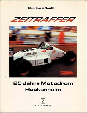 Immagine del venditore per Zeitraffer. 25 Jahre Motodrom Hockenheim. venduto da AGON SportsWorld GmbH