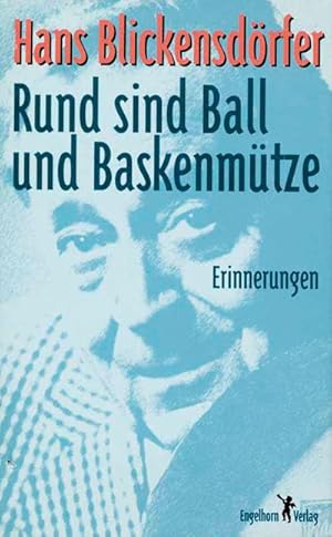 Rund sind Ball und Baskenmütze - Erinnerungen.