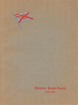 Festschrift zur Feier des 25jährigen Bestehens des Mainzer Rudervereins (1878 - 1903)