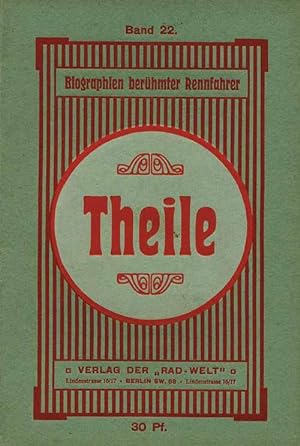 Biographien berühmter Rennfahrer. Band 22: Fritz Theile. Eine Biographie. Hrsg.vom Verlag der Ra...