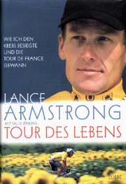 Bild des Verkufers fr Tour des Lebens - Wie ich den Krebs besiegte und die Tour de France gewann zum Verkauf von AGON SportsWorld GmbH