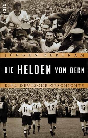 Die Helden von Bern - Eine deutsche Geschichte