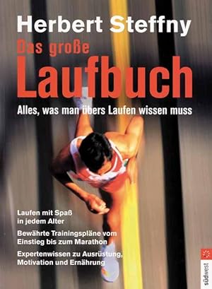 Das große Laufbuch - Alles, was man übers Laufen wissen muss.