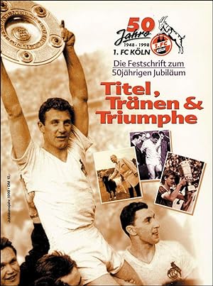 Bild des Verkufers fr Titel, Trnen und Triumphe. Die Festschrift zum 50jhrigen Jubilum. zum Verkauf von AGON SportsWorld GmbH