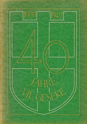 Festbuch zur 40.jähr.Gründungsfeier des Vereins für Leibesübungen 09 Geseke. 1909 - 1949. desheim...
