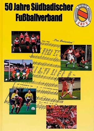 50 Jahre Südbadischer Fußballverband 1948 - 1998.