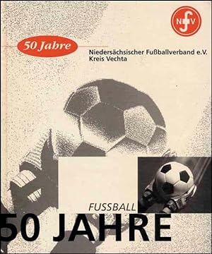 50 Jahre Niedersächsischer Fußballverband, Kreis Vechta. 1946-1996.