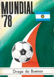 Mundial '78 Droga Do Buenos.