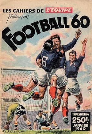 Imagen del vendedor de Football 60. Les Cahiers de L'Equipe. (Franzsisch) a la venta por AGON SportsWorld GmbH