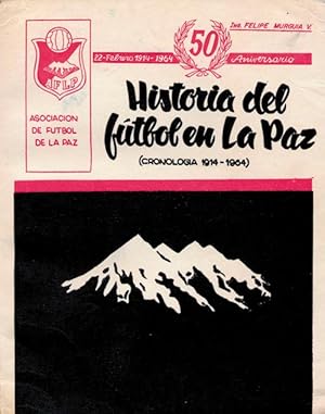 Historia del fútbol en La Paz (Cronologia 1914 - 1964)