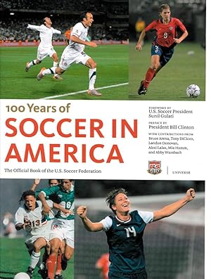 100 Years of Soccer in America. The official book of the U.S. Soccer Federation.