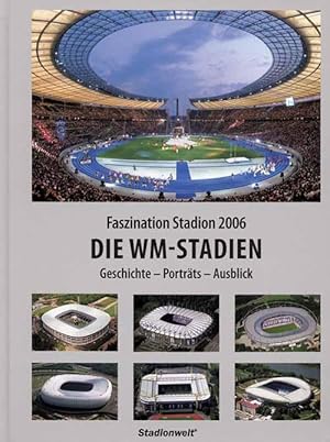 Faszination Stadion 2006 - Die WM-Stadien