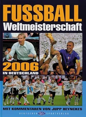 Fussball Weltmeisterschaft 2006 in Deutschland