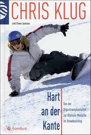 Bild des Verkufers fr Hart an der Kante - Von der Organtransplantation zur Olympia-Medaille im Snowboarding. zum Verkauf von AGON SportsWorld GmbH