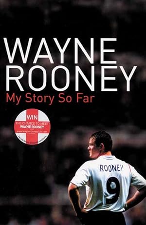 Immagine del venditore per Rooney, Wayne - My Story So Far. venduto da AGON SportsWorld GmbH