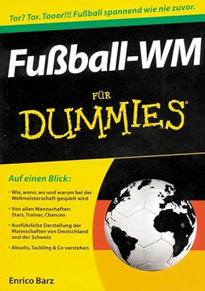 Bild des Verkufers fr Fuball-WM fr Dummies: Tor? Tor. Toor!!! Fuball spannend wie nie zuvor zum Verkauf von AGON SportsWorld GmbH
