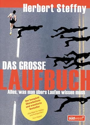 Das große Laufbuch - Alles, was man übers Laufen wissen muss - Neuauflage 2011