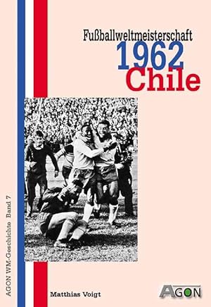 Bild des Verkufers fr Fuballweltmeisterschaft 1962 Chile zum Verkauf von AGON SportsWorld GmbH