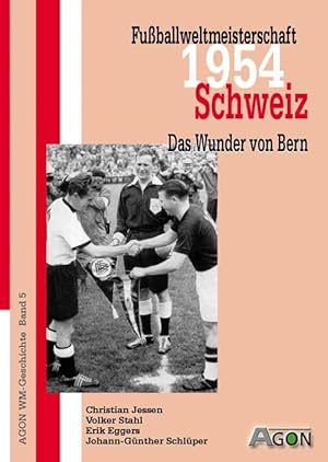 Fußballweltmeisterschaft 1954 Schweiz - Das Wunder von Bern