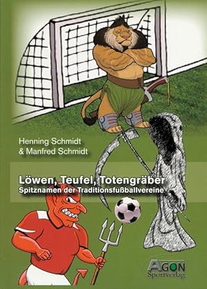 Löwen, Teufel, Totengräber - Spitznamen europäischer Fußballvereine