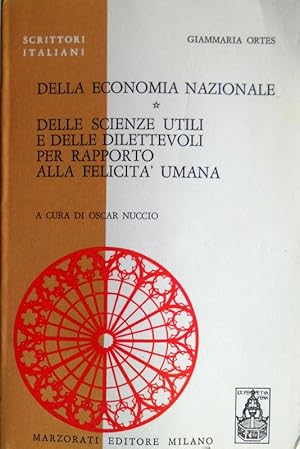 DELLA ECONOMIA NAZIONALE, DELLE SCIENZE UTILI E DELLE DILETTEVOLI PER RAPPORTO ALLA FELICITÀ UMANA