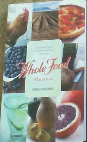 Bild des Verkufers fr Whole Food Almanac zum Verkauf von Chapter 1