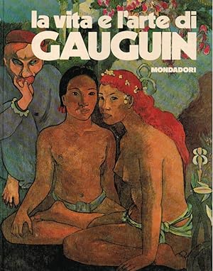 La vita e l'arte di Gauguin,