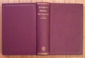 The Students' Dictionary of Medicine and the Allied Sciences: Comprising the Pronunciation, Deriv...