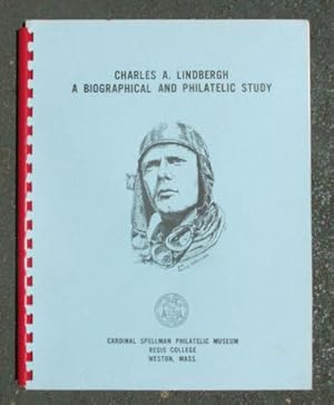 Charles A. Lindbergh: A Biographical and Philatelic Study