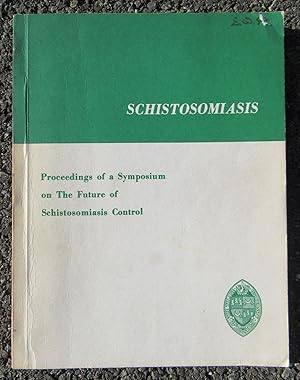 Proceedings of a Symposium on the Future of Schistosomiasis Control