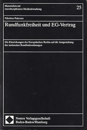 Bild des Verkufers fr Rundfunkfreiheit und EG-Vertrag. Die Einwirkungen des eurpischen Rechts auf die Ausgestaltung der nationalen Rundfunkordnungen. zum Verkauf von Antiquariat Carl Wegner