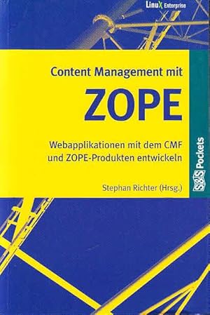Bild des Verkufers fr Content Management mit ZOPE. Webapplikationen mit dem CMF und ZOPE - Produkten entwickeln. Mit Beitrgen vieler Autoren. (= Linux Enterprice, S & S Pockets) zum Verkauf von Antiquariat Carl Wegner