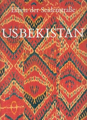 Usbekistan : Erben der Seidenstraße. Buch zur Ausstellung 1995 in Stuttgart.