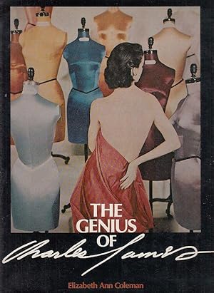 The Genius of Charles James. Publication concept developed in association with Brian Rushton. Pub...