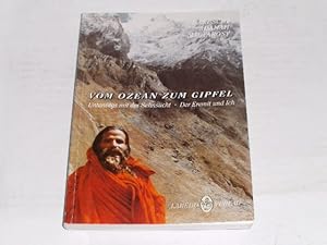 Vom Ozean zum Gipfel. Teil 1: Unterwegs mit der Sehnsucht ; Teil 2: Der Eremit und ich