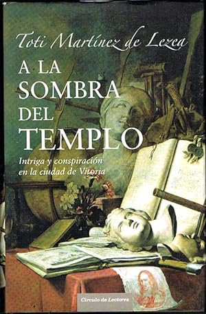 Imagen del vendedor de A LA SOMBRA DEL TEMPLO. Intriga y conspiracin en la ciudad de Vitoria. a la venta por Asilo del libro