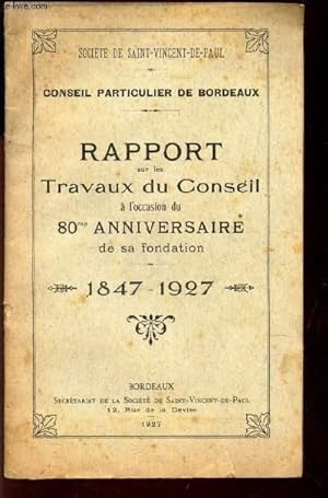 Bild des Verkufers fr RAPPORT SUR LES TRAVAUX DU CONSEIL A L'OCCASION DU 80eme ANNIVERSAIRE DE SA FONDATION - 1847-1927 zum Verkauf von Le-Livre