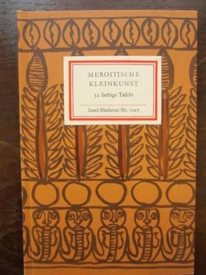 Seller image for Meroitische Kleinkunst. 32 farbige Tafeln. Insel-Bücherei Nr. 1027 for sale by Rudi Euchler Buchhandlung & Antiquariat