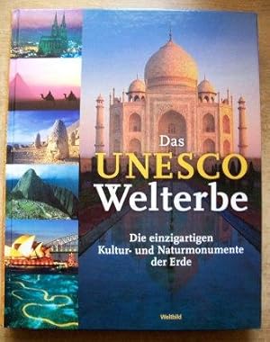 Seller image for Das UNESCO Welterbe - Die einzigartigen Kultur- und Naturmonumente der Erde. for sale by Antiquariat BcherParadies