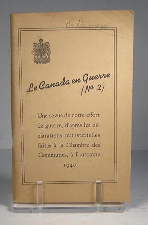 Le Canada en Guerre. No. 2 : Une revue de notre effort de guerre, d'après les déclarations minist...