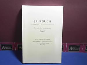 Jahrbuch Vorarlberger Landesmuseumsverein, Freunde der Landeskunde. 146. Jahrgang, 2002