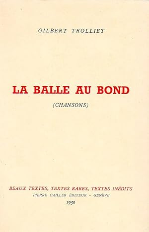 Bild des Verkufers fr La balle au bond (Chansons) zum Verkauf von Le Petit Livraire