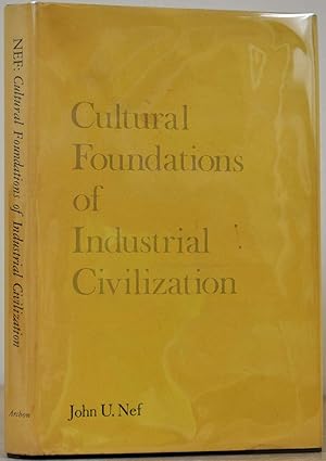 CULTURAL FOUNDATIONS OF INDUSTRIAL CIVILIZATION. Signed by the Economist T. W. Schultz.