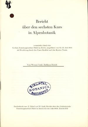 Imagen del vendedor de Bericht ber den sechsten Kurs in Alpenbotanik. Veranstaltet durch das Geobot. Forschungsinstitut Rubel in Zrich, ausgefhrt vom 12.-22. Juli 1948 als Wanderung durch das Urner Reutal und den Kanton Tessin. Sonderdruck aus: E. Rbel und W. Ldi, Bericht ber Geobotanische Forschungsinstitut Rbel in Zrich Fr das Jahr 1948. Zrich 1949. a la venta por Antiquariat Bookfarm