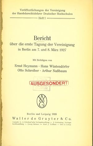 Bild des Verkufers fr Bericht ber die erste Tagung der Vereinigung in Berlin am 7. und 8. Mrz 1927. Verffentlichungen der Vereinigung der Handelsrechtslehrer Deutscher Hochschulen Heft 1. zum Verkauf von Antiquariat Bookfarm