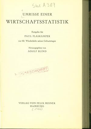 Imagen del vendedor de Umrisse einer WIRTSCHAFTSSTATISTIK. Festgabe fr PAUL FLASKMPER zur 80. Wiederkehr seines Geburtstages. a la venta por Antiquariat Bookfarm