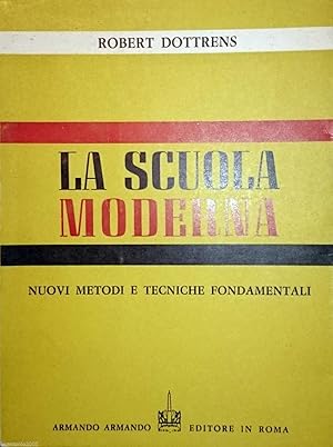 LA SCUOLA MODERNA NUOVI METODI E TECNICHE FONDAMENTALI