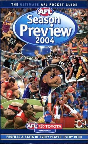Seller image for AFL Season Preview 2004. Profile & Stats Of Every Player, Every Club. for sale by Time Booksellers
