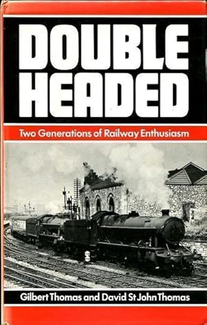 Immagine del venditore per Double Headed. Two Generations of Railway Enthusiasm. venduto da Time Booksellers