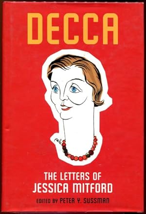 Imagen del vendedor de Decca. The Letters of Jessica Mitford. a la venta por Time Booksellers